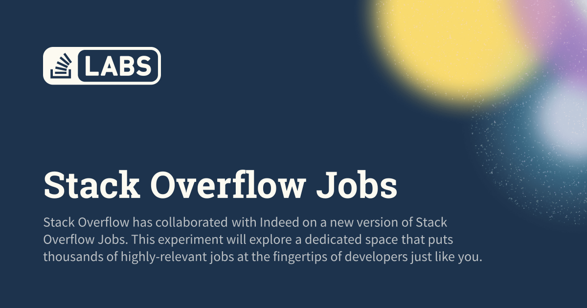 Stack Overflow has partnered with Indeed on a new version of Stack Overflow Jobs. This experiment will explore a dedicated space that puts thousands o